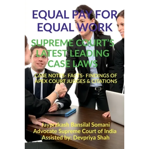 Equal Pay for Equal Work- Supreme Court's Latest Leading Case Laws: Case Notes- Facts- Findings of Apex Court Judges & Citations