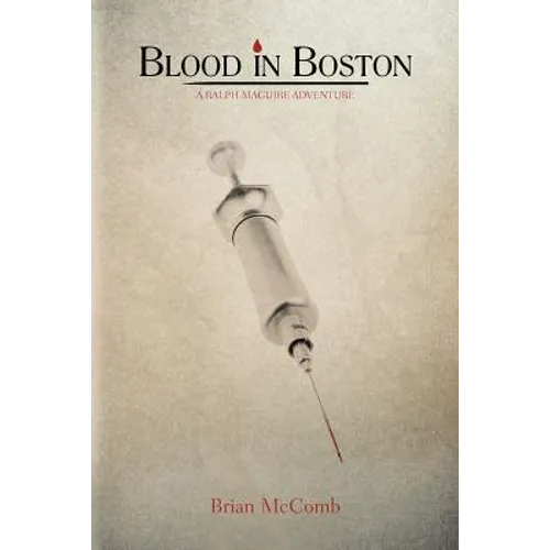 Blood in Boston: A Ralph Maguire Adventure