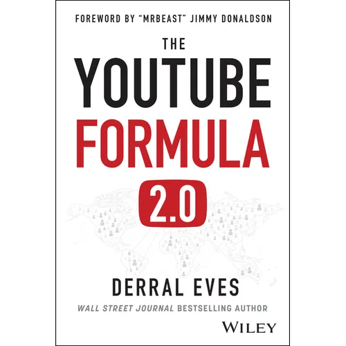 The Youtube Formula: How Anyone Can Unlock the Algorithm to Drive Views, Build an Audience, and Grow Revenue