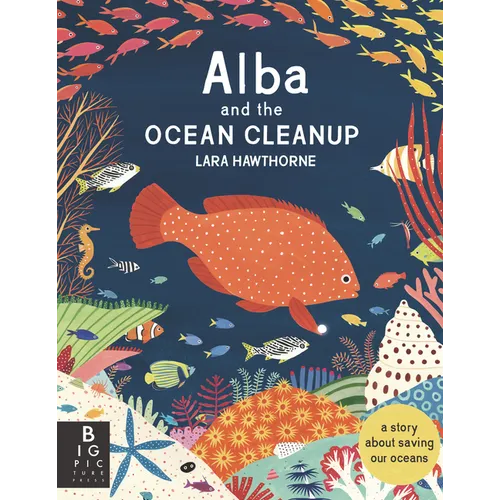 Alba and the Ocean Cleanup: A Story about Saving Our Oceans
