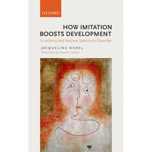 How Imitation Boosts Development: In Infancy and Autism Spectrum Disorder