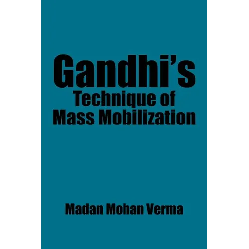Gandhi's Technique of Mass Mobilization