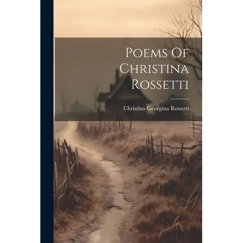 Poems Of Christina Rossetti