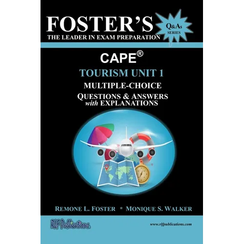 Foster's CAPE(R) Tourism Unit 1: Multiple Choice Questions & Answers: Tourism Principles