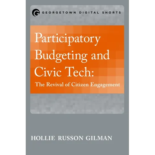 Participatory Budgeting and Civic Tech: The Revival of Citizen Engagement