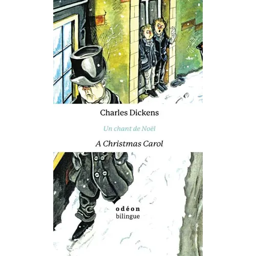 A Christmas Carol / Un chant de Noël: English-French Side-by-Side