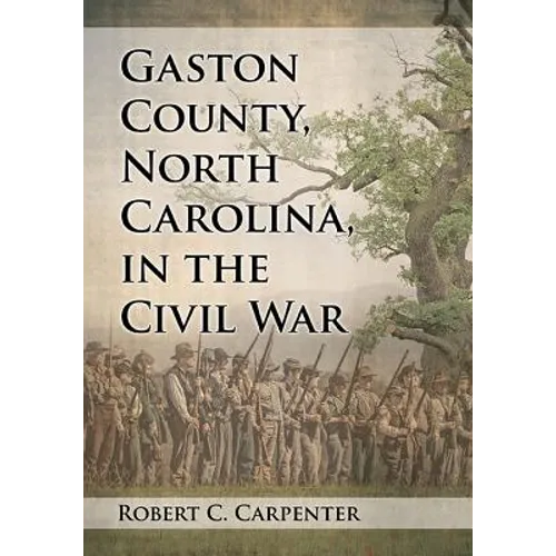 Gaston County, North Carolina, in the Civil War