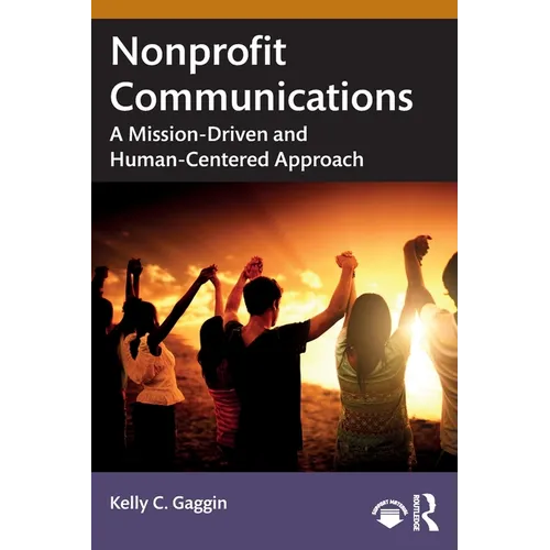 Nonprofit Communications: A Mission-Driven and Human-Centered Approach