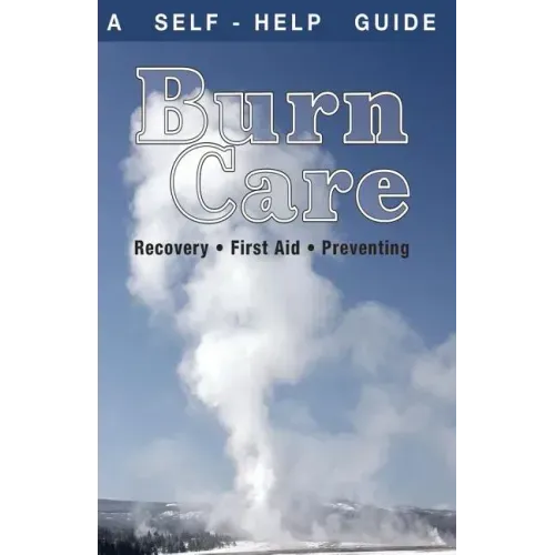 Burn Care: Recover, First Aid, Treatment