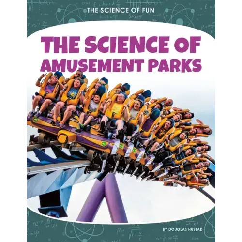 Science of Amusement Parks