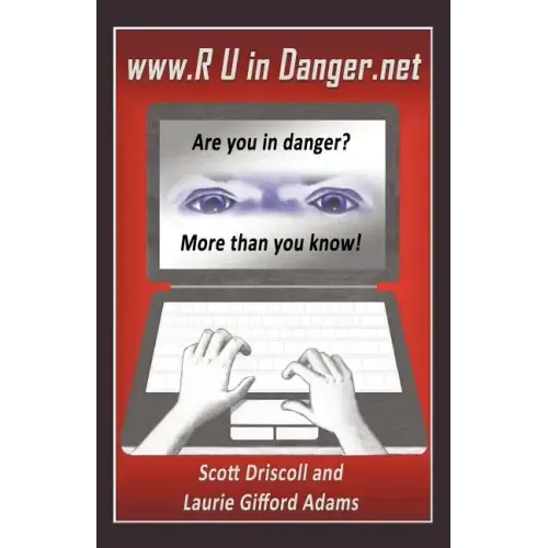 www. R U in Danger.net: Are you in danger? More than you know!
