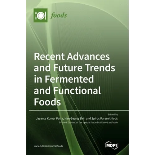 Recent Advances and Future Trends in Fermented and Functional Foods - Hardcover