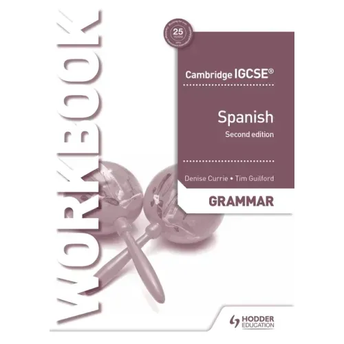 Cambridge Igcse(tm) Spanish Grammar Workbook Second Edition: Hodder Education Group