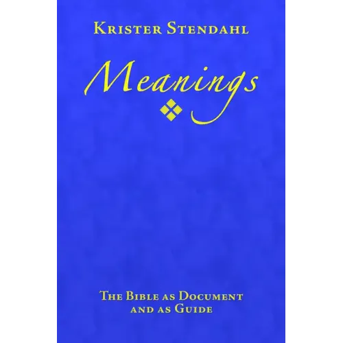 Meanings: The Bible as Document and as Guide, Second Edition