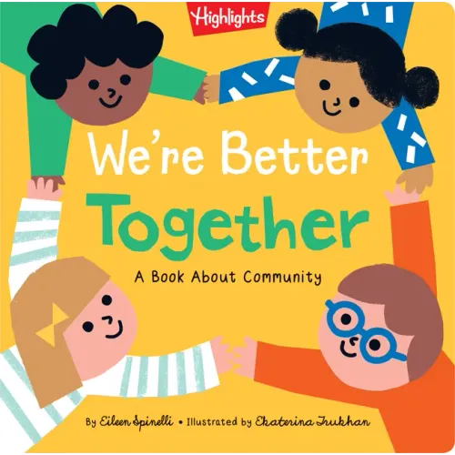 We're Better Together: Book about Kindness, Community, Friendship and Working Better Together for Toddlers and Kids 2-5