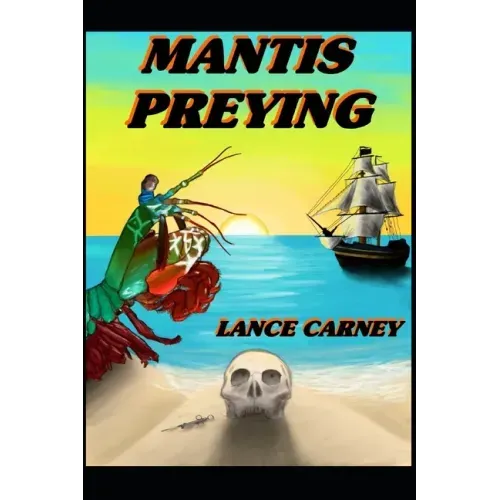 Mantis Preying: A Daniel O'Dwyer Oak Island Adventure