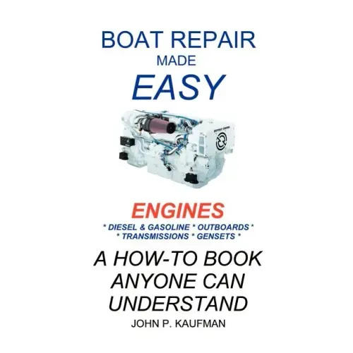 Boat Repair Made Easy -- Engines