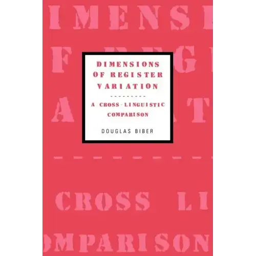 Dimensions of Register Variation: A Cross-Linguistic Comparison