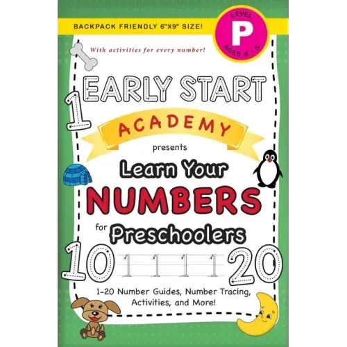 Early Start Academy, Learn Your Numbers for Preschoolers: (Ages 4-5) 1-20 Number Guides, Number Tracing, Activities, and More! (Backpack Friendly 6"x9