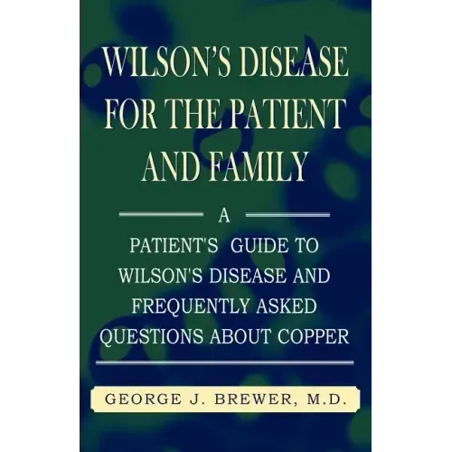 Wilson's Disase for the Patient and Family