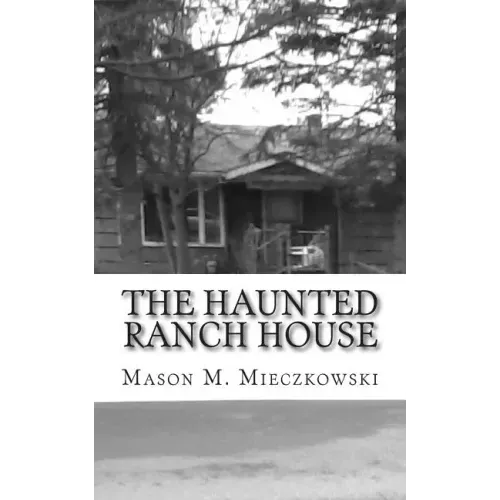 The Haunted Ranch House