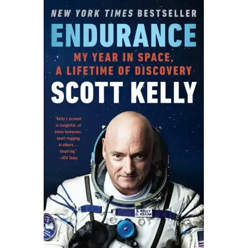 Endurance: My Year in Space, a Lifetime of Discovery