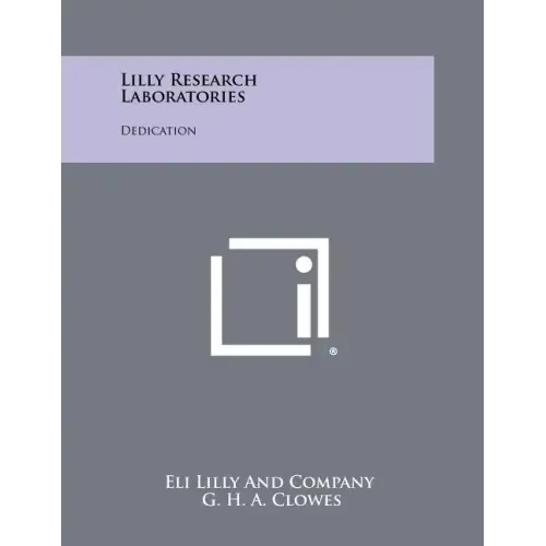 Lilly Research Laboratories: Dedication