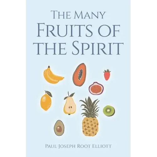 The Many Fruits of the Spirit