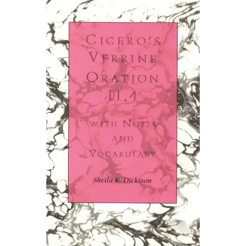 Cicero's Verrine Oration II.4: With Notes and Vocabulary
