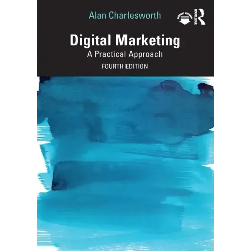 Digital Marketing: A Practical Approach