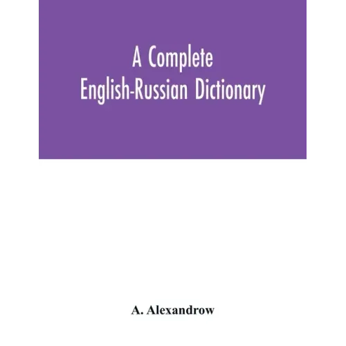 A complete English-Russian dictionary