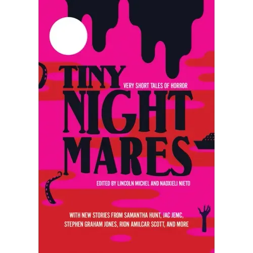Tiny Nightmares: Very Short Stories of Horror