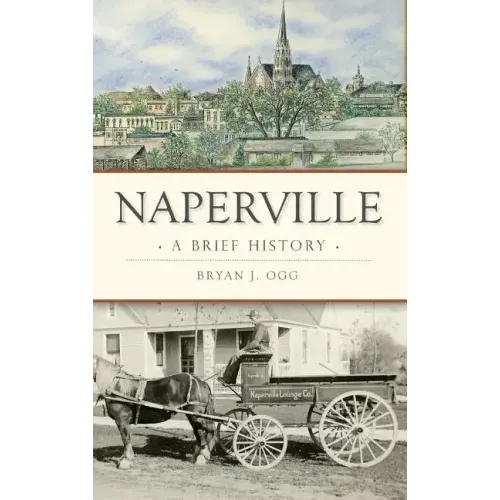 Naperville: A Brief History