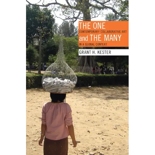 The One and the Many: Contemporary Collaborative Art in a Global Context