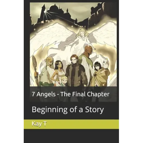 7 Angels - The Final Chapter: Beginning of a Story