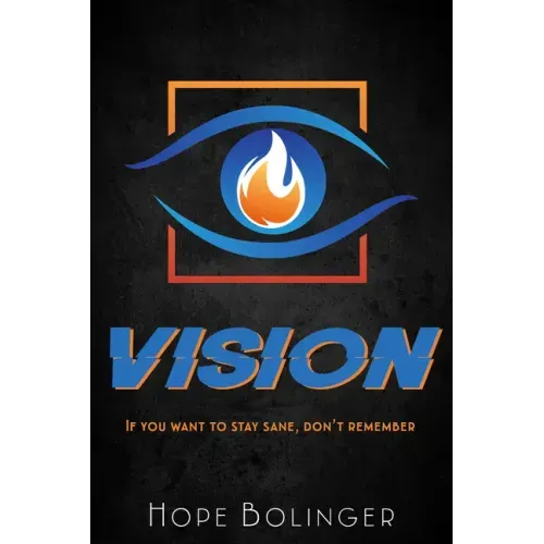 Vision: If You Want to Stay Sane, Don't Remember