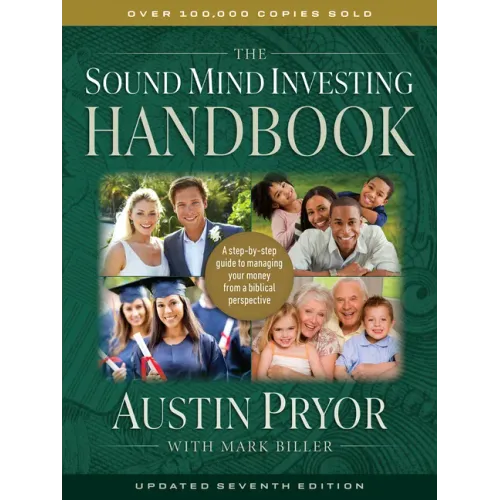 The Sound Mind Investing Handbook: A Step-By-Step Guide to Managing Your Money from a Biblical Perspective