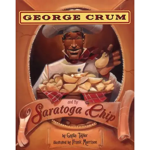 George Crum and the Saratoga Chip