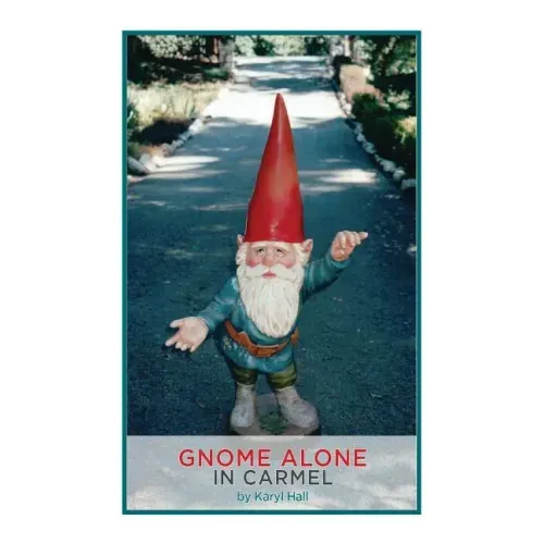 Gnome Alone in Carmel