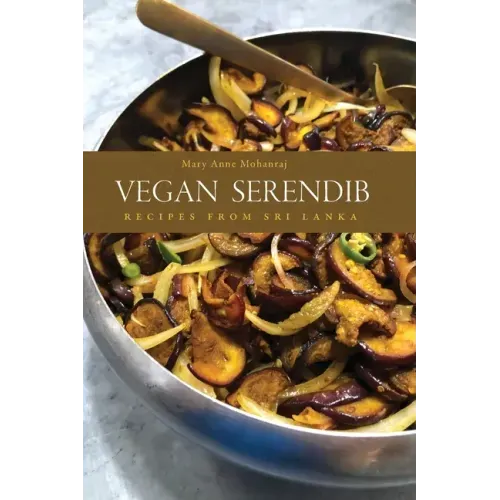 Vegan Serendib: Recipes from Sri Lanka