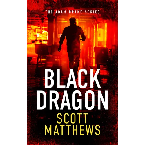 Black Dragon: An Adam Drake Thriller