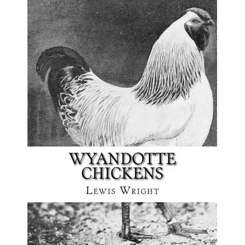 Wyandotte Chickens: From The Book of Poultry