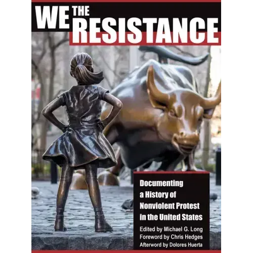 We the Resistance: Documenting a History of Nonviolent Protest in the United States