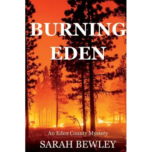 Burning Eden: An Eden County Mystery