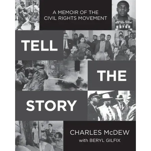 Tell The Story: A Memoir of the Civil Rights Movement
