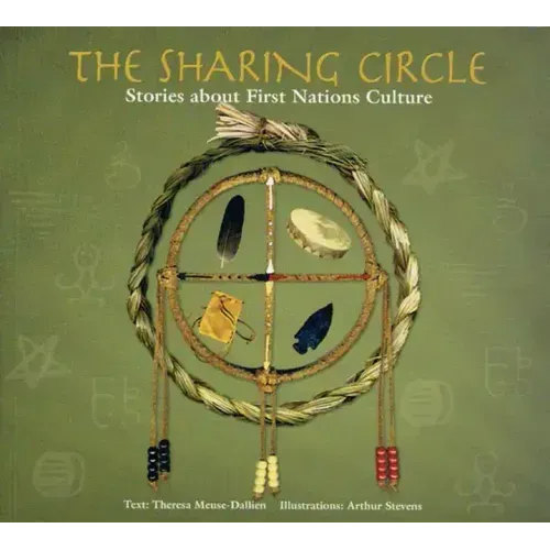 The Sharing Circle: Stories about First Nations Culture