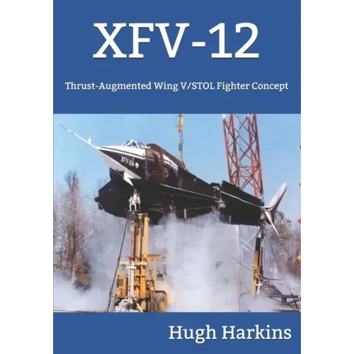 Xfv-12: Thrust-Augmented Wing V/STOL Fighter Concept
