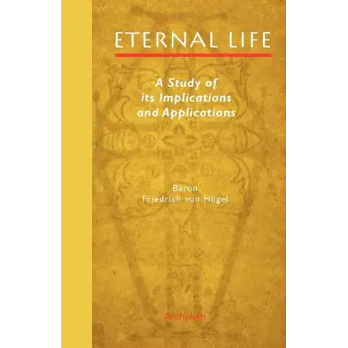 Eternal Life: A Study of Its Implications and Applications