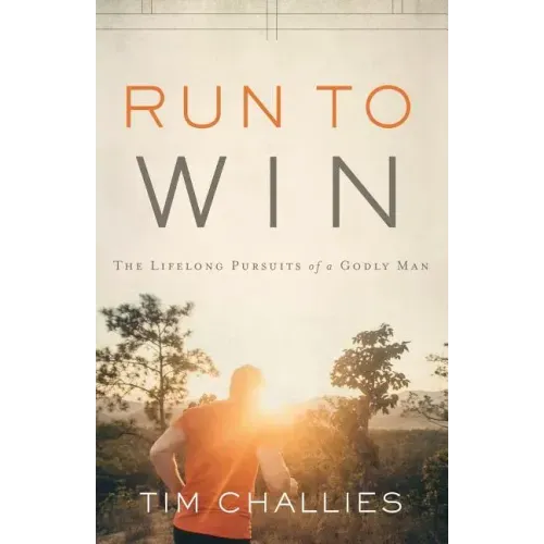 Run to Win: The Lifelong Pursuits of a Godly Man
