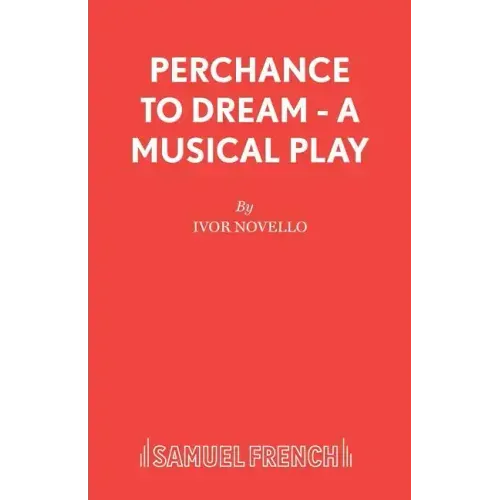 Perchance to Dream - A Musical Play